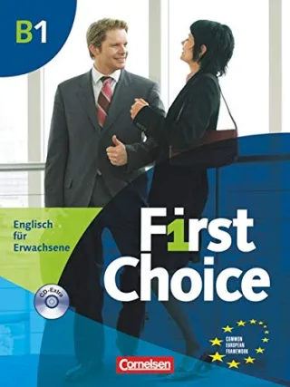 First Choice: B1 - Kursbuch: Mit Magazine CD Classroom CD Phrasebook