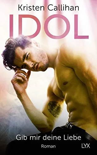 Idol - Gib mir deine Liebe: Roman (VIP-Reihe Band 3)