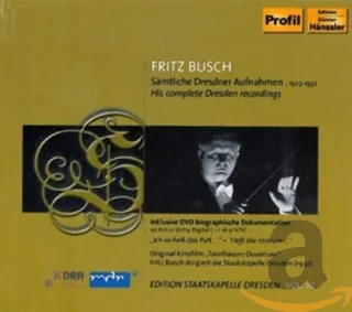 Fritz Busch: Sämtliche Dresdner Aufnahmen
