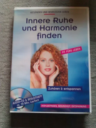 Innere Ruhe und Harmonie finden. CD. Zuhören und entspannen