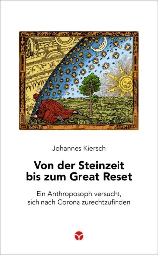 Von der Steinzeit bis zum Great Reset: Ein Anthroposoph versucht sich nach Corona zurechtzufinden (Schlanke Reihe)