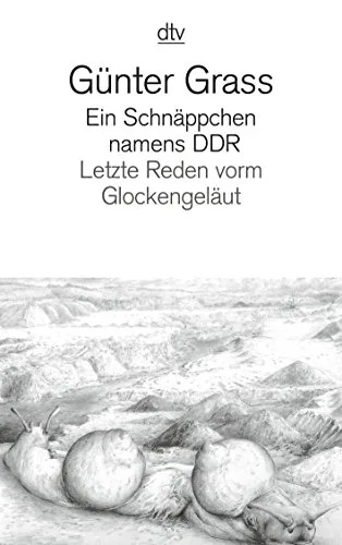 Ein Schnäppchen namens DDR: Letzte Reden vorm Glockengeläut (dtv Literatur)