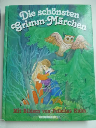 Die schönsten Grimm-Märchen [Gebundene Ausgabe] [1991] Brüder Grimm Felicitas Kuhn