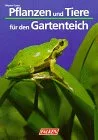 Pflanzen und Tiere für den Gartenteich.