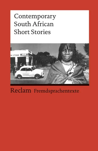Contemporary South African Short Stories: (Fremdsprachentexte) (Reclams Universal-Bibliothek Band 9006)