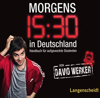 Morgens 15.30 in Deutschland - Hörbuch: Hörbuch für aufgeweckte Studenten [Audio CD] [2011] Werker David