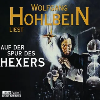 Auf der Spur des Hexers: Gekürzte Romanfassung [Audio CD] [2004] Wolfgang Hohlbein Udo Dirkschneider
