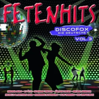 Fetenhits Discofox-die Deutsche Vol.3 [Audio CD] Various