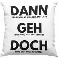 Trendation Zierkissen Trendation - Dann Geh Doch Kissen Geschenk Jobwechsel Neuer Job Gesche