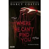 Where He Can't Find You / Darcy Coates, Ein Horror-Thriller