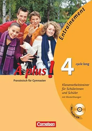À plus! - Ausgabe 2004: Band 4 (cycle long) - Klassenarbeitstrainer mit Lösungsbeilage und CD