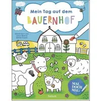 Mal doch mal! – Mein Tag auf dem Bauernhof / diverse, Ausmalbuch für Kinder ab 4 Jahren