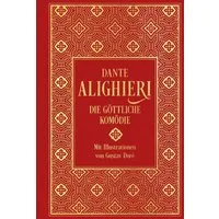 Die Göttliche Komödie: mit über 100 Illustrationen / Dante Alighieri, Leinen mit Goldprägung