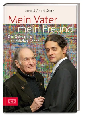 Mein Vater - mein Freund: Das Geheimnis glücklicher Söhne