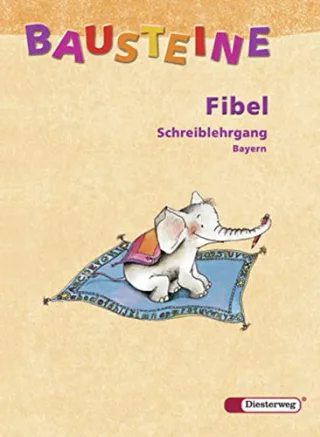 BAUSTEINE Fibel - Ausgabe 2006 für Bayern: BAUSTEINE Fibel Bayern - Ausgabe 2006: Schreiblehrgang VA