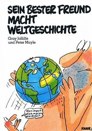 Sein bester Freund macht Weltgeschichte