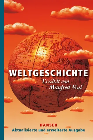 Weltgeschichte: Aktualisierte und erweiterte Ausgabe [Gebundene Ausgabe] [2014] Mai Manfred