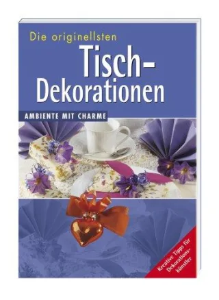 Die originellsten Tisch-Dekorationen