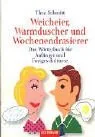 Weicheier Warmduscher und Wochenendrasierer