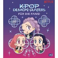 KPop Demon Hunters – Für die Fans! / Angela Song, Offizielles Storybook zum oscarprämierten Netflix-Hit