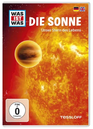 Was ist was: Die Sonne. Unser Stern des Lebens