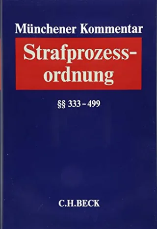 Münchener Kommentar zur Strafprozessordnung  Bd. 3/1: §§ 333-499 StPO