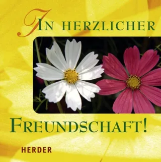In herzlicher Freundschaft!