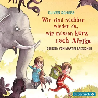 Wir sind nachher wieder da wir müssen kurz nach Afrika: 1 CD