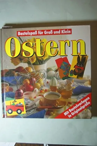 Ostern - Bastelspaß für Groß und Klein