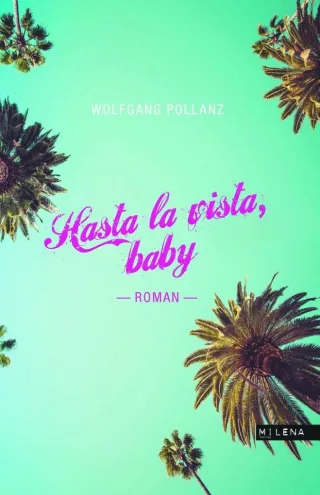 Hasta la vista Baby. Roman