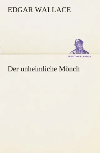 Der unheimliche Mönch (TREDITION CLASSICS)