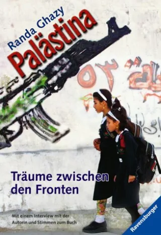 Palästina - Träume zwischen den Fronten