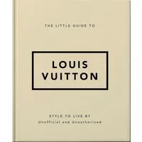 The Little Guide to Louis Vuitton Style to Live By / Orange Hippo!, Style to Live By, X