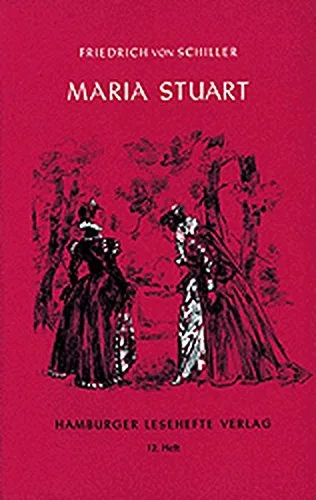 Hamburger Lesehefte Nr.12 Maria Stuart [Taschenbuch] [2012] Schiller Friedrich von