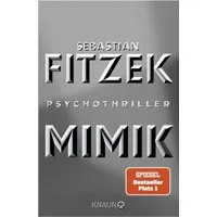 Mimik / Sebastian Fitzek, Psychothriller, SPIEGEL Bestseller Platz 1, SPIEGEL-Bestseller SPIEGEL-Bestseller