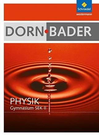 Dorn / Bader Physik SII - Allgemeine Ausgabe 2010: Schülerband mit CD-ROM [Gebundene Ausgabe] [2010] Dorn Friedrich Bader Franz