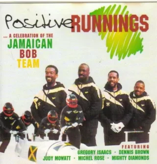 Positive Runnings - A Celebration of the Jamaican Bob Team