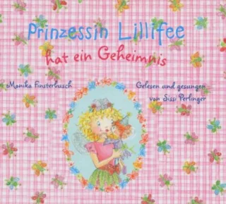 Prinzessin Lillifee hat ein Geheimnis. CD [Audio CD] [2006] Finsterbusch Monika Perlinger Sissi