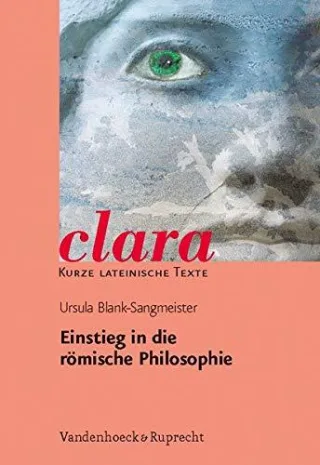 Einstieg in die römische Philosophie. (Lernmaterialien) (clara)