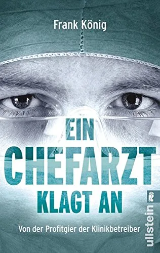 Ein Chefarzt klagt an