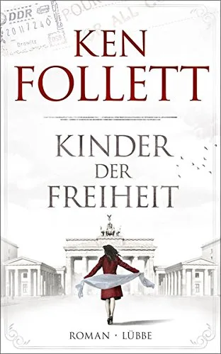 Kinder der Freiheit: Roman (Jahrhundert-Trilogie Band 3)