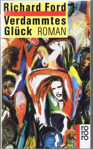 Verdammtes Glück. Roman