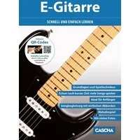 E-Gitarre - Schnell und einfach lernen (mit QR-Codes) / Hage Musikverlag GmbH & Co. KG