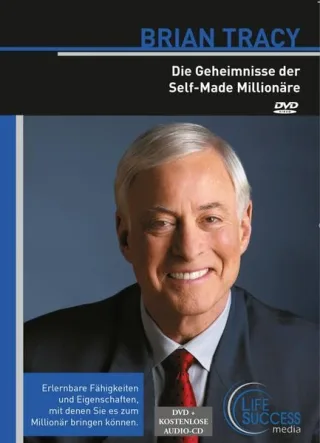 Brian Tracy: Die Geheimnisse der Self-Made Millionäre
