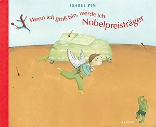 Wenn ich groß bin werde ich Nobelpreisträger