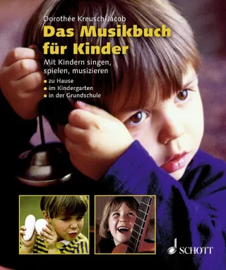 Das Musikbuch für Kinder: Mit Kindern singen spielen musizieren - zu Hause im Kindergarten in der Grundschule