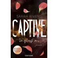 Captive - Du gehörst mir / Sarah Rivens