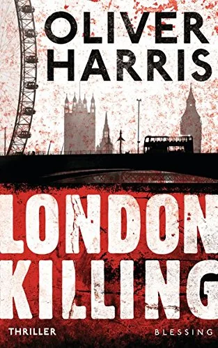 London Killing [Gebundene Ausgabe] [2012] Harris Oliver Müller Wolfgang