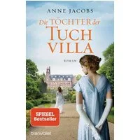 Die Töchter der Tuchvilla / Anne Jacobs, Roman