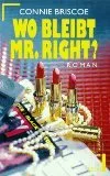 Wo bleibt Mr. Right?